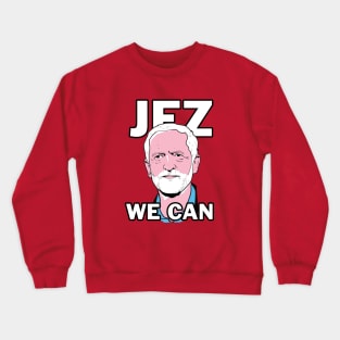 Jez We Can Crewneck Sweatshirt